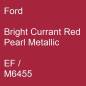 Preview: Ford, Bright Currant Red Pearl Metallic, EF / M6455.